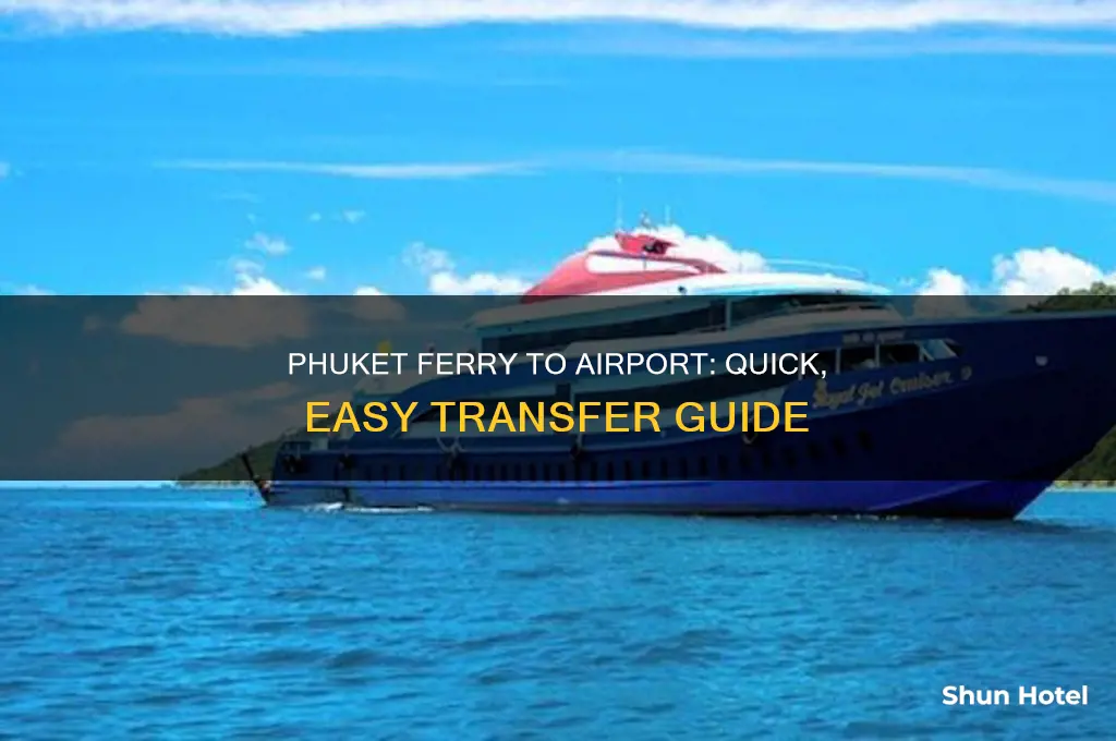 how to get from phuket ferry to airport