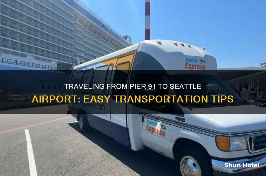 how to get from pier 91 to seattle airport