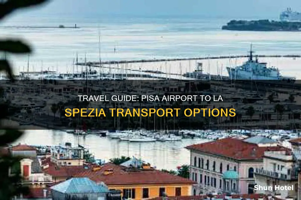 how to get from pisa airport to la spezia