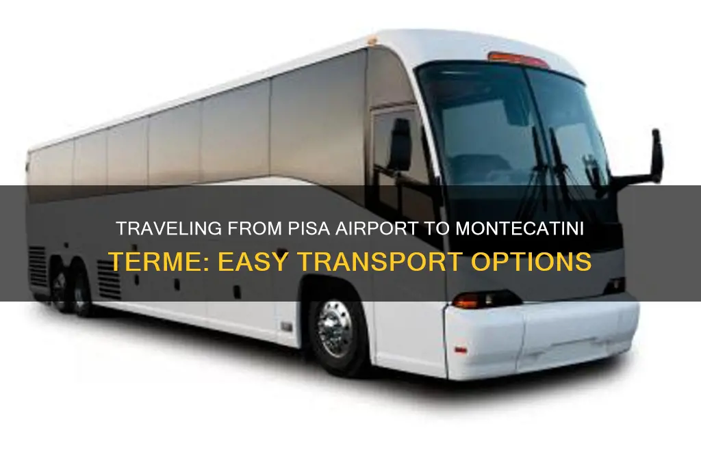 how to get from pisa airport to montecatini terme