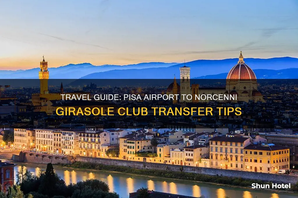 how to get from pisa airport to norcenni girasole