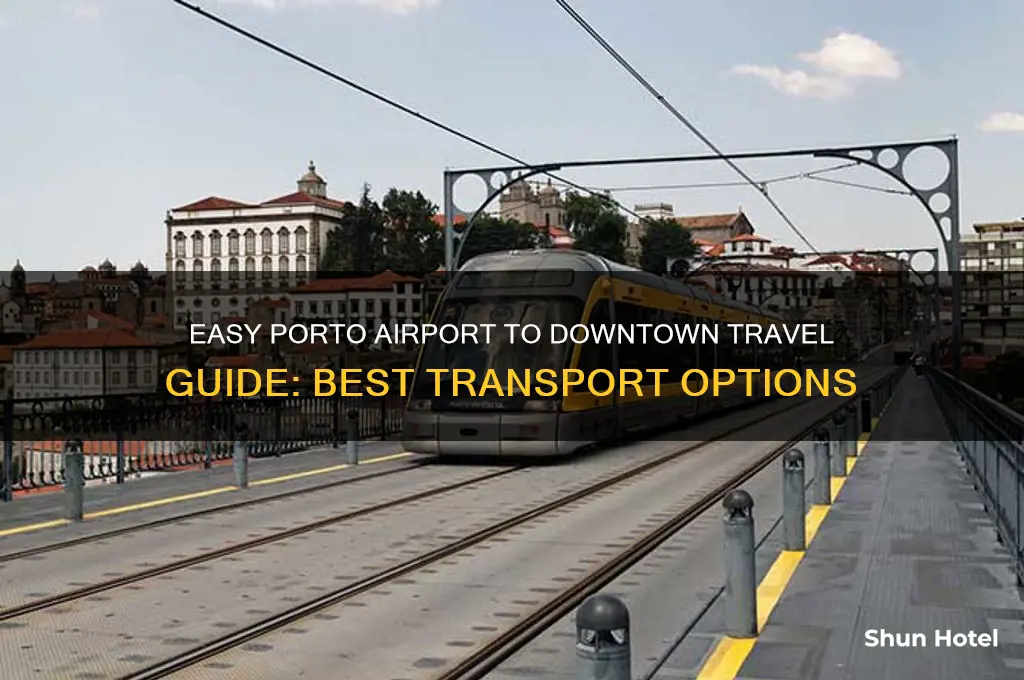 how to get from porto airport to downtown