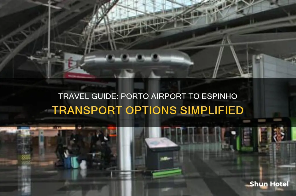 how to get from porto airport to espinho