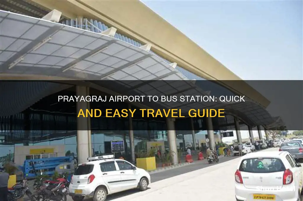 how to get from prayagraj airport to bus station