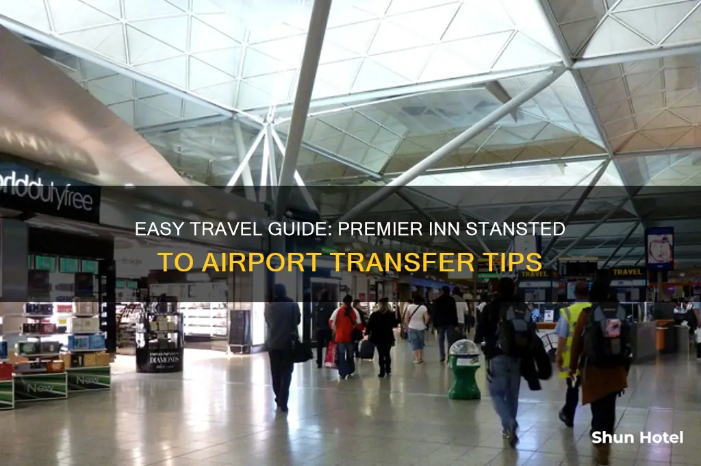 how to get from premier inn stansted to airport