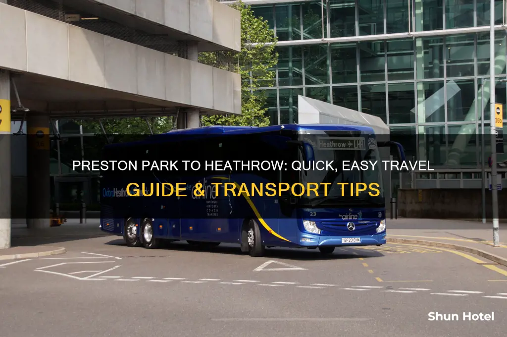 how to get from preston park to heathrow airport
