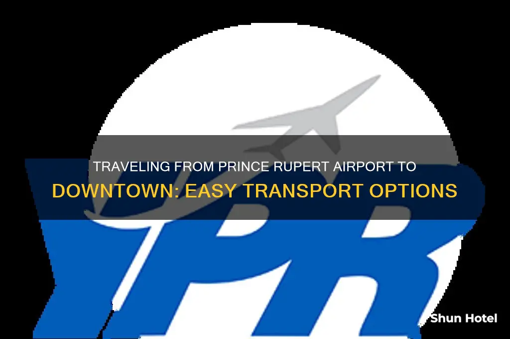 how to get from prince rupert airport to prince rupert