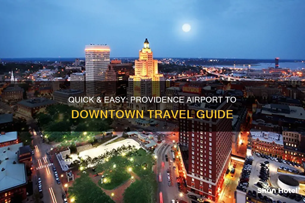 how to get from providence airport to downtown