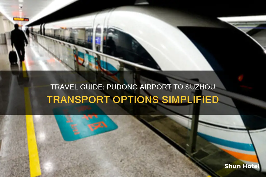 how to get from pudong airport to suzhou