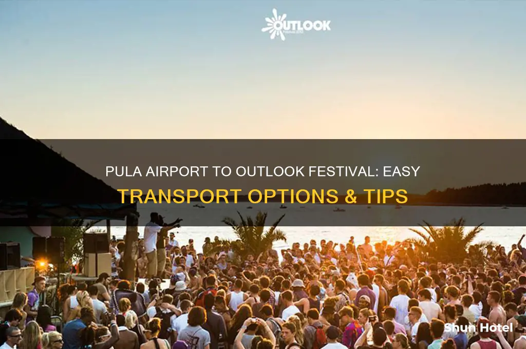 how to get from pula airport to outlook festival