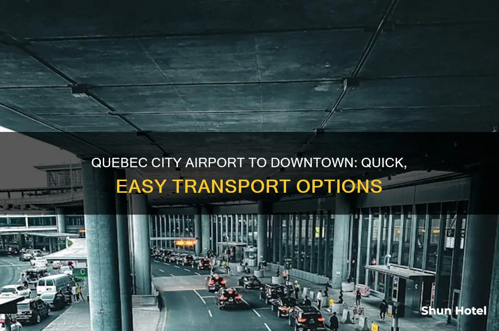 how to get from quebec city airport to city centre