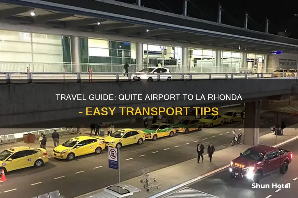how to get from quite airport to la rhonda