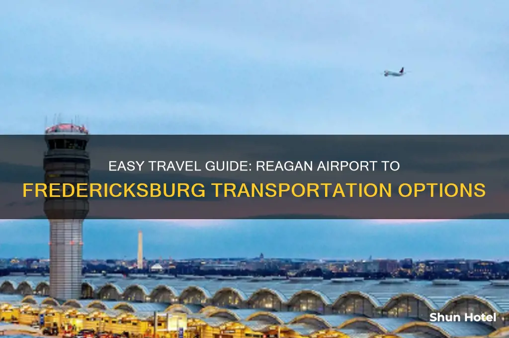 how to get from reagan airport to fredericksburg