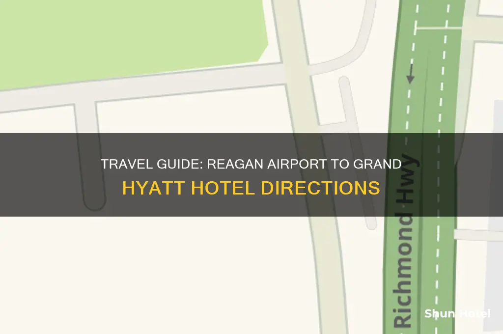 how to get from reagan airport to grand hyatt hotel