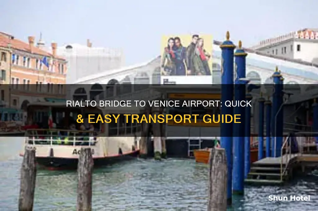 how to get from rialto bridge to venice airport