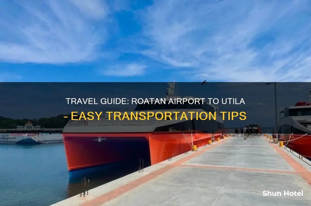 how to get from roatan airport to utila