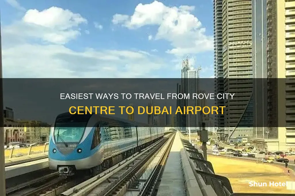 how to get from rove city centre to dubai airport