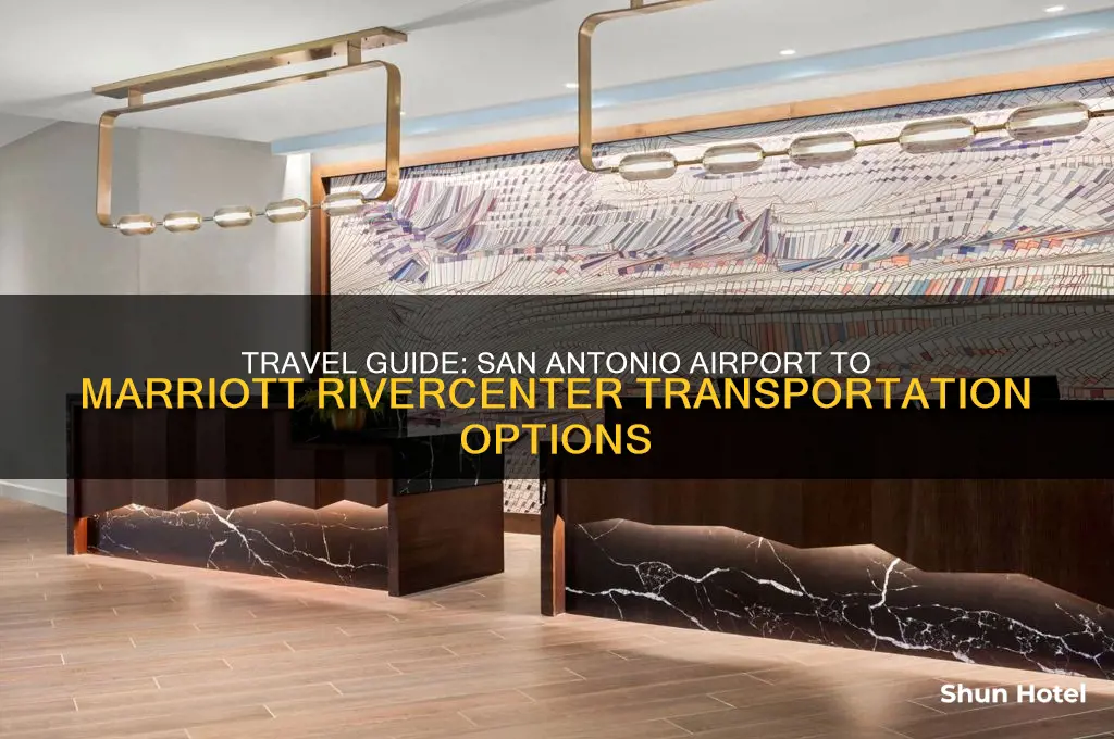 how to get from san antonio airport to marriott rivercenter