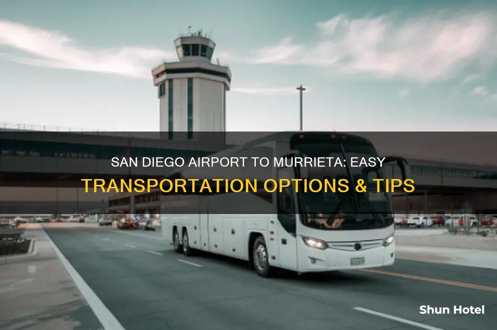 how to get from san diego airport to murrieta ca