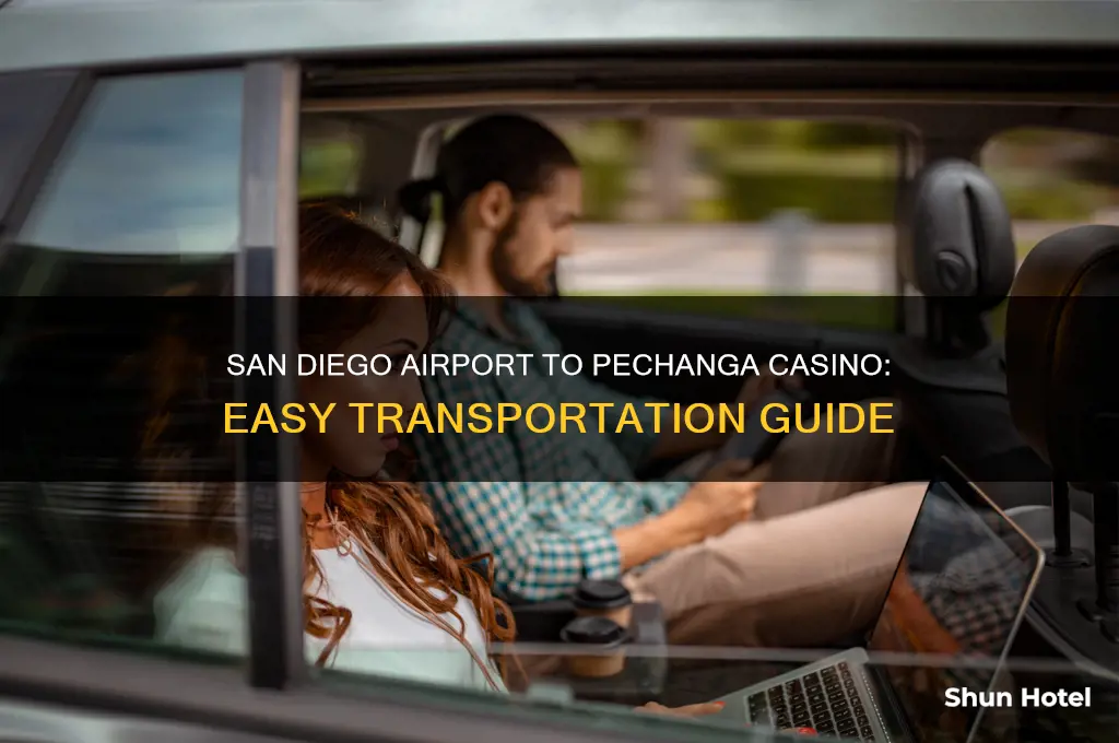 how to get from san diego airport to pechanga casino