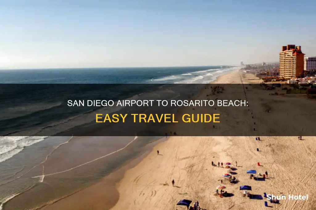 how to get from san diego airport to rosarito beach