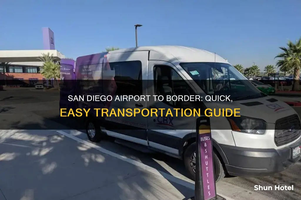 how to get from san diego airport to the border
