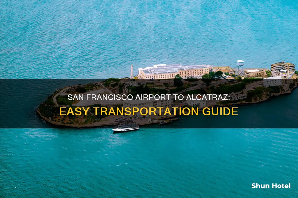 how to get from san francisco airport to alcatraz
