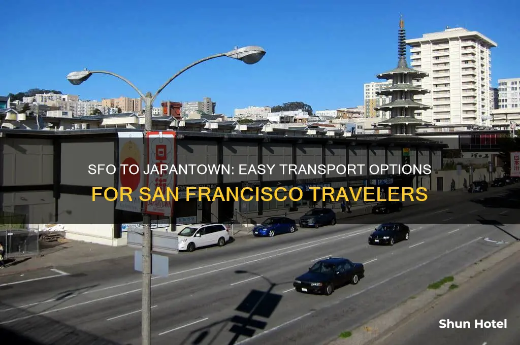 how to get from san francisco airport to japantown