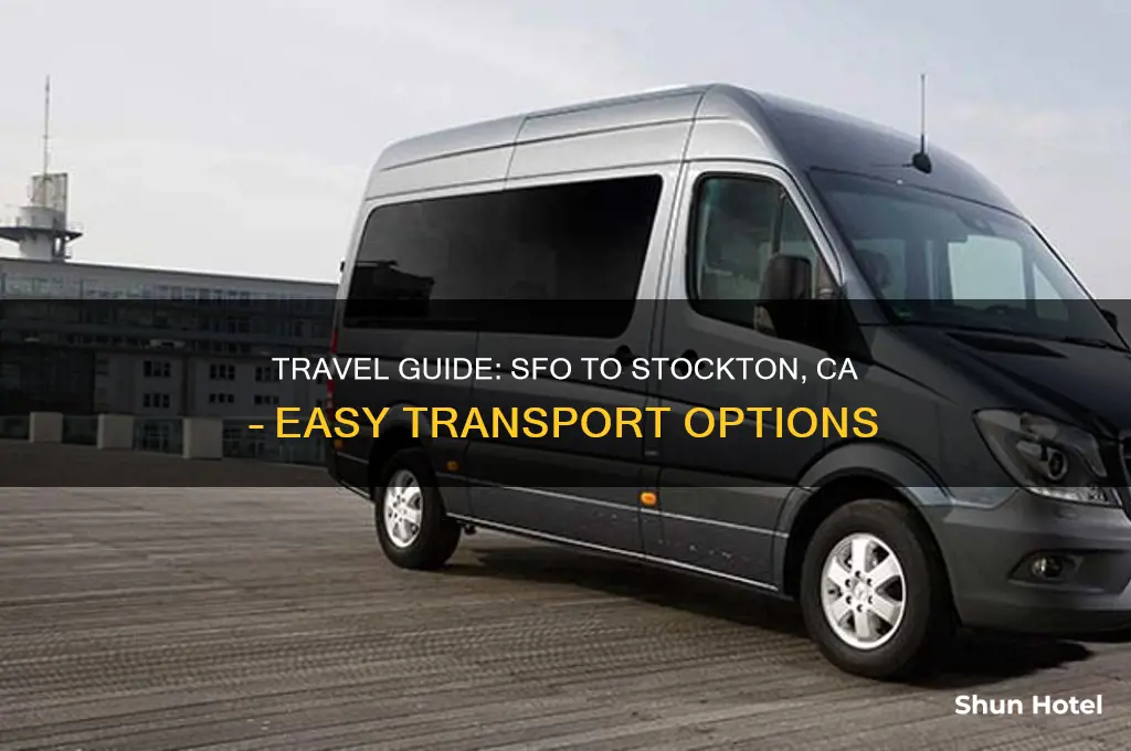 how to get from san francisco airport to stockton ca