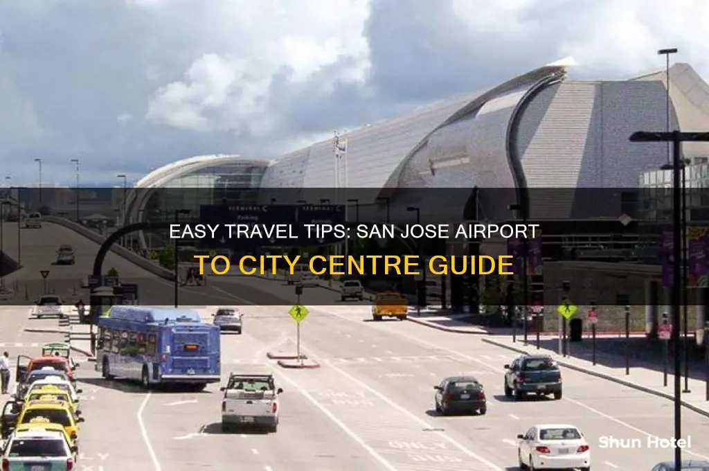 how to get from san jose airport to city centre