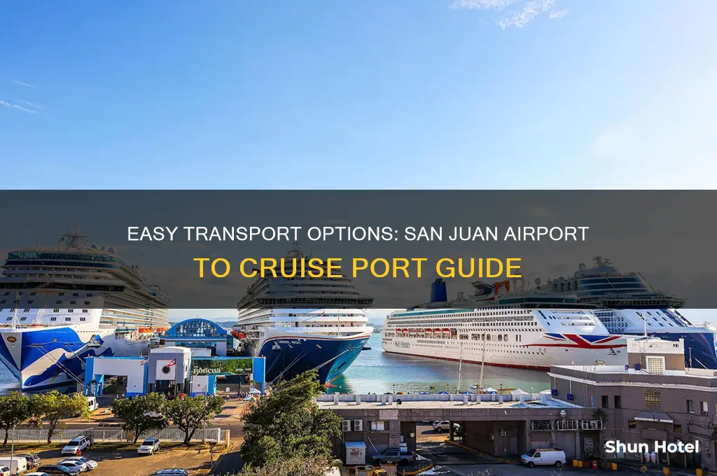 how to get from san juan airport to cruise port