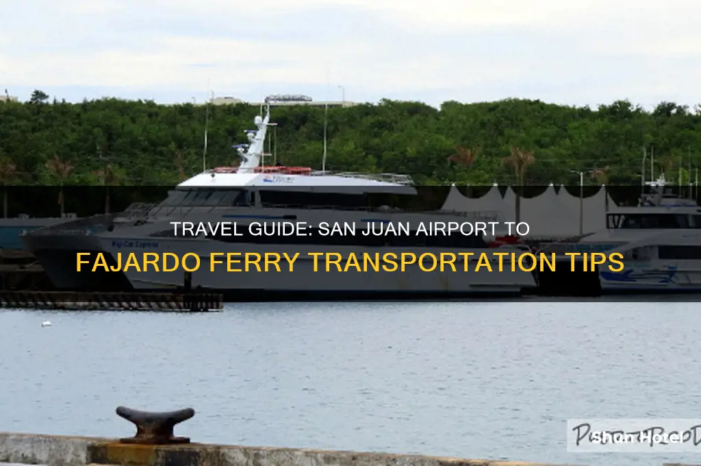 how to get from san juan airport to fajardo ferry