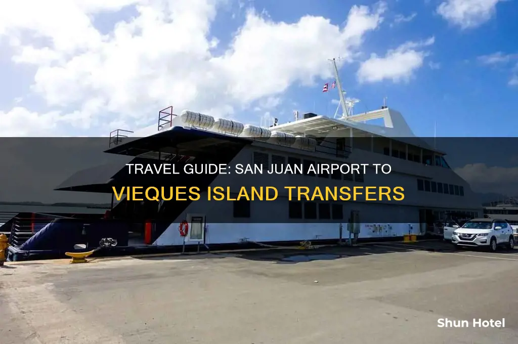 how to get from san juan airport to vieques