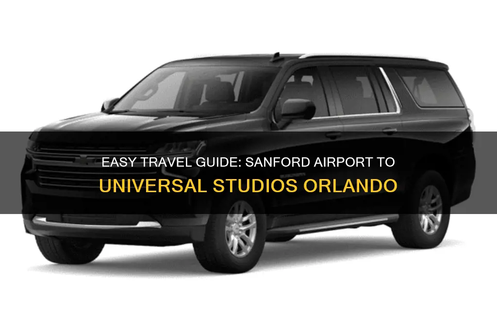 how to get from sanford airport to universal studios