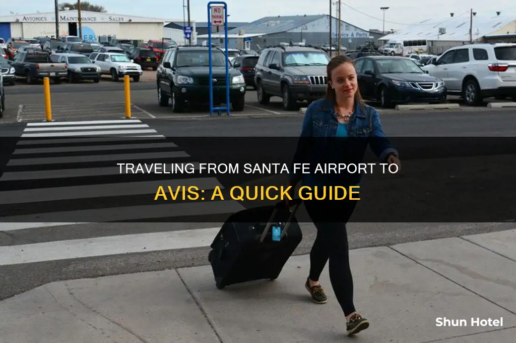 how to get from santa fe airport to avis