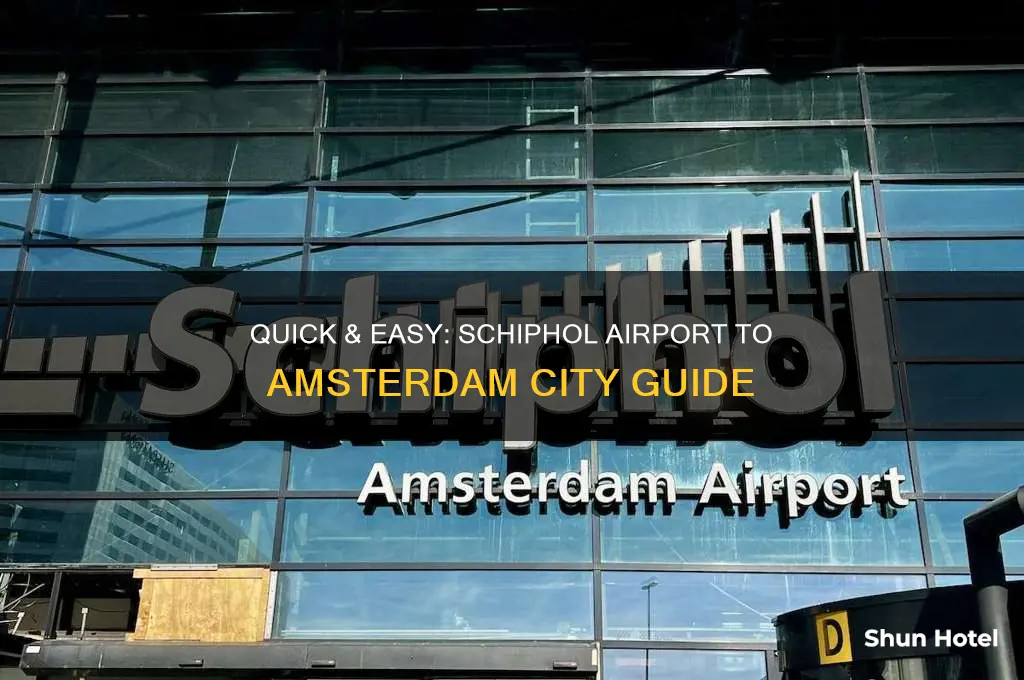 how to get from schiphol airport to amsterdam city