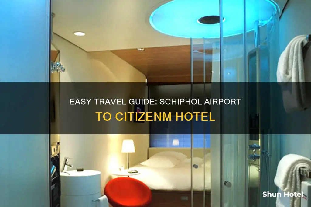 how to get from schiphol airport to citizenm