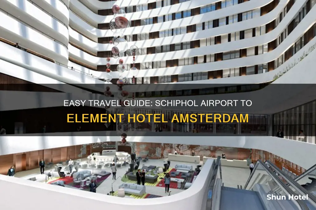 how to get from schiphol airport to element hotel