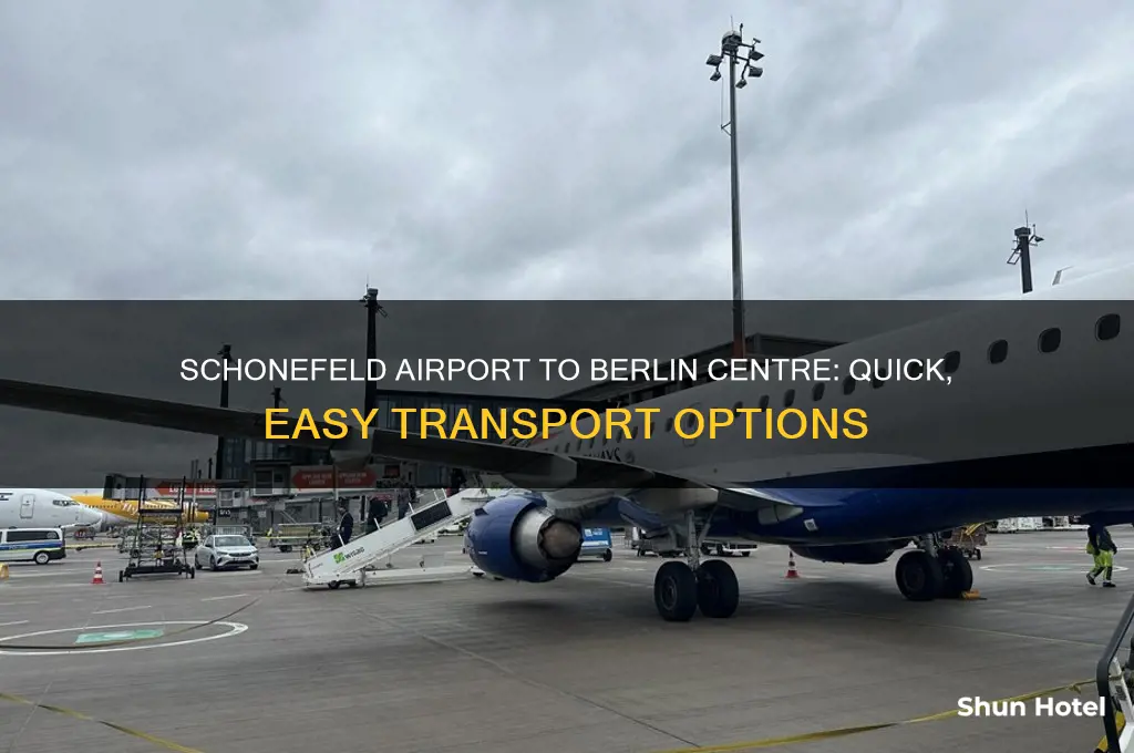 how to get from schonefeld airport to berlin centre