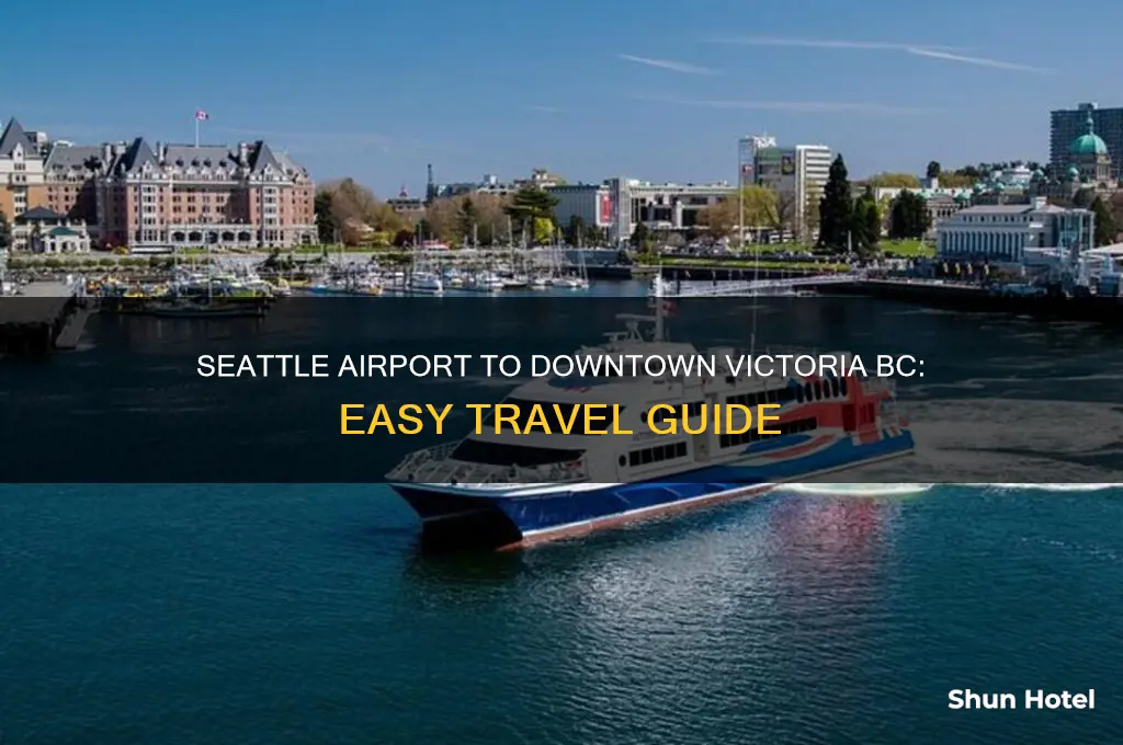 how to get from seattle airport to downtown victoria bc