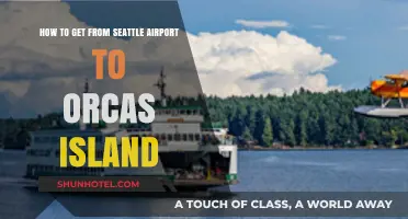 Seattle Airport to Orcas Island: Your Ultimate Transportation Guide
