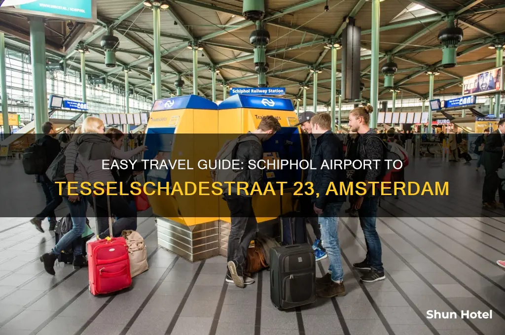 how to get from shiphol airport amsterdam to tesselschadestraat 23