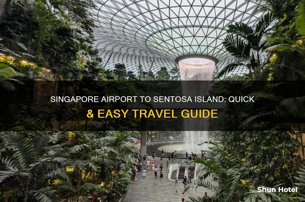 how to get from singapore airport to sentosa island