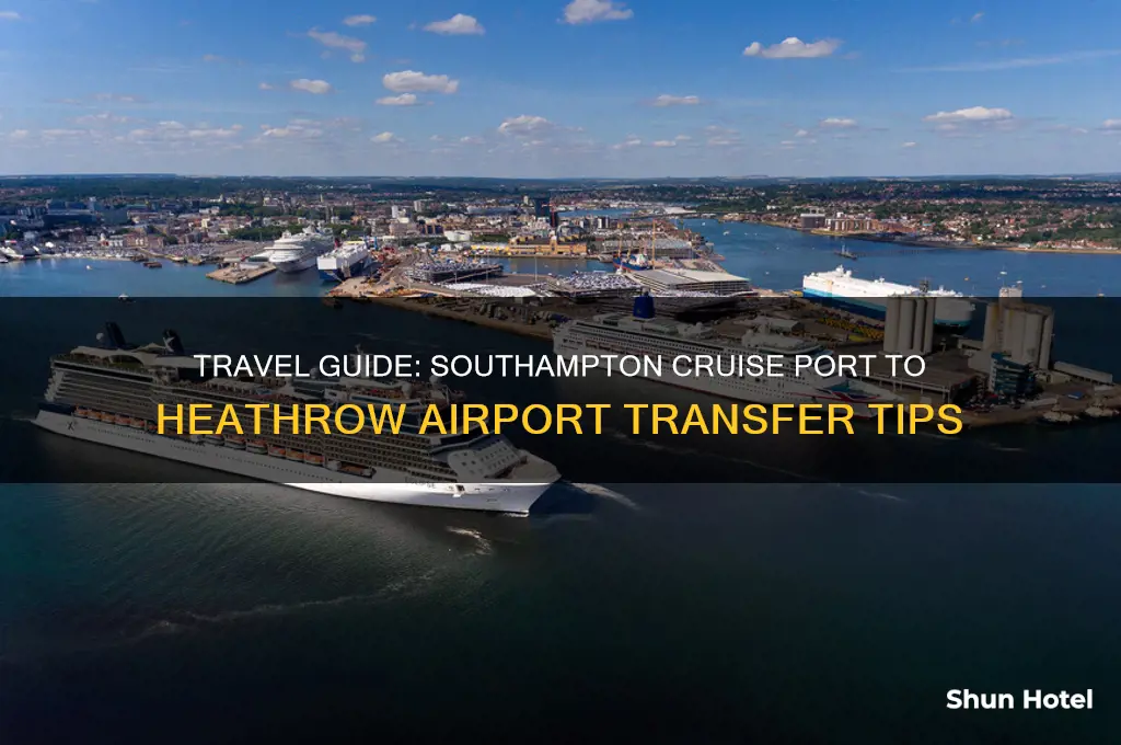 how to get from southampton cruise port to heathrow airport
