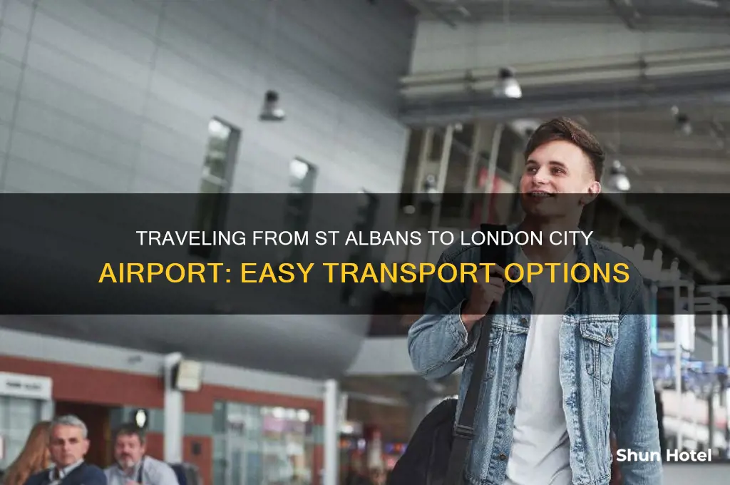 how to get from st albans to london city airport
