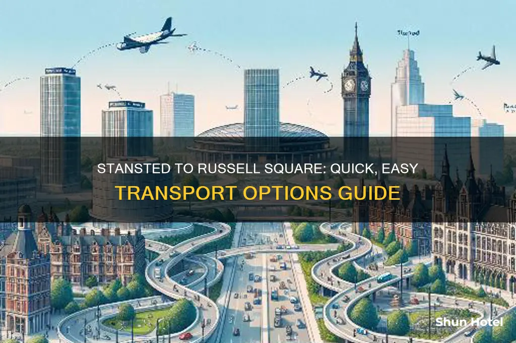 how to get from stansted airport to russell square