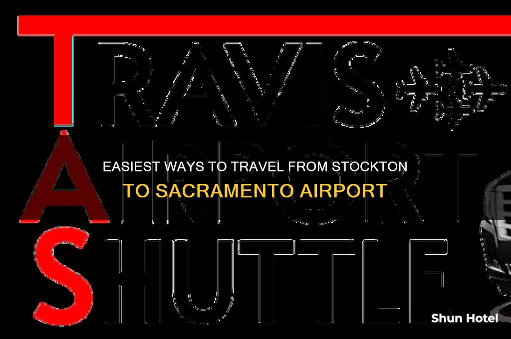 how to get from stockton to sacramento airport