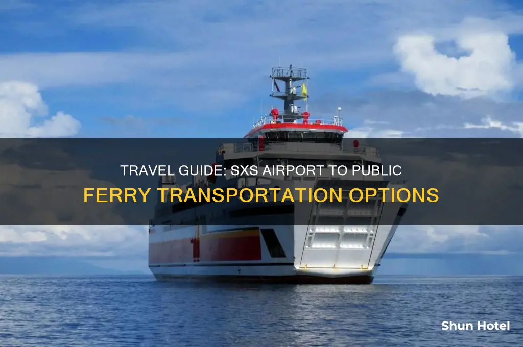 how to get from sxs airport to public ferry