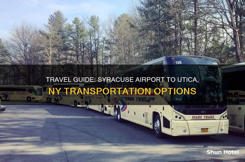 how to get from syracuse airport to utica ny