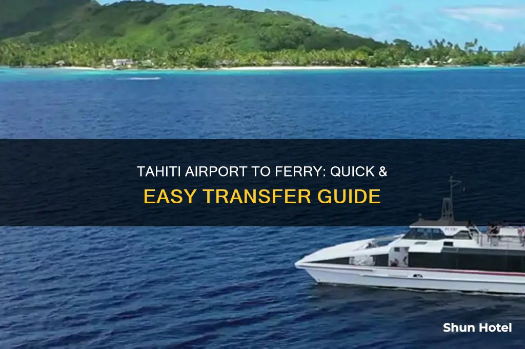 how to get from tahiti airport to ferry